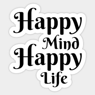 Happy Mind, Happy Life Sticker